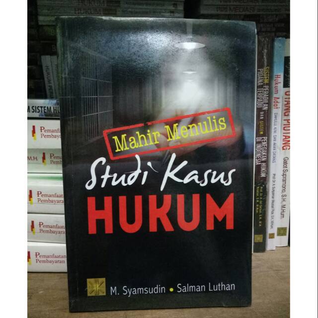 

Mahir Menulis Studi Kasus Hukum. .M. Syamsudin. .Baru. Original