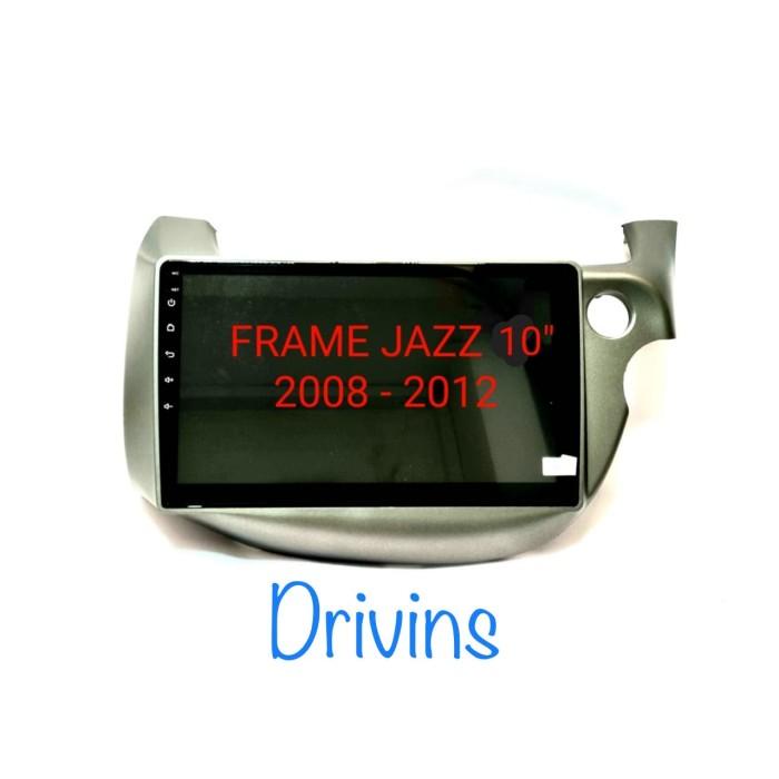 Frame Head Unit Android Honda Jazz 10" Inch 2008-2012