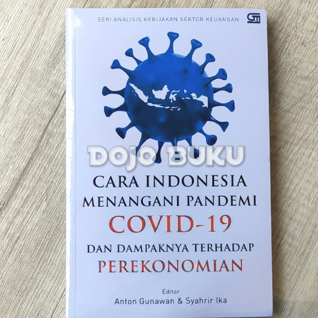 Cara Indonesia Menangani Pandemi Dan Dampaknya Terhadap Perekonomian