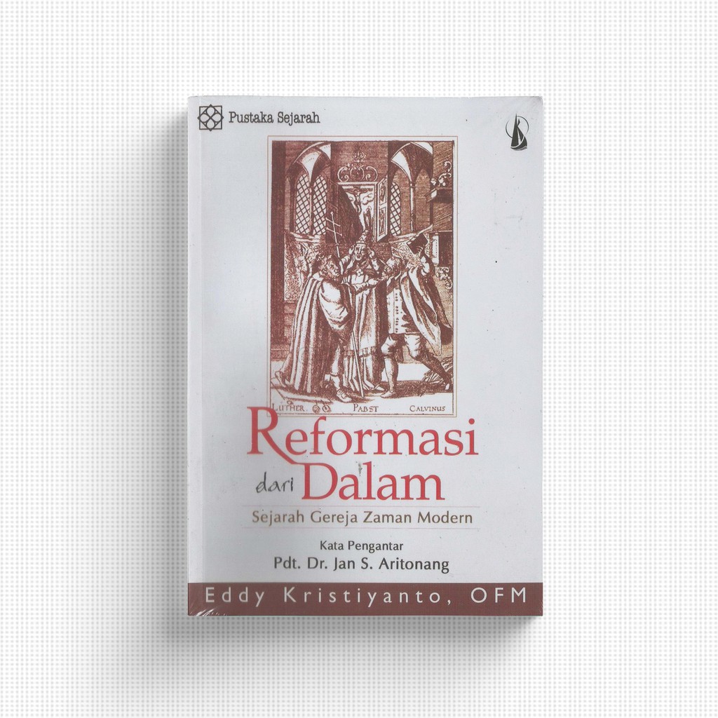 Jual BUKU REFORMASI DARI DALAM; Sejarah Gereja Zaman Modern - A. Eddy ...