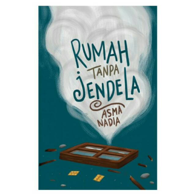 RUMAH TANPA JENDELA - ASMA NADIA