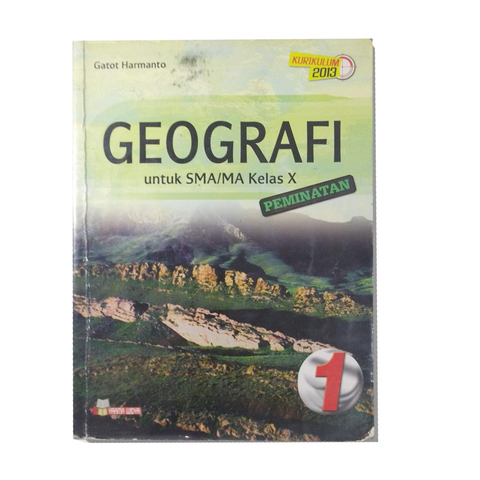 (K13) Geografi untuk SMA/ MA Kelas X (Peminatan) - Gatot Harmanto [PRELOVED]