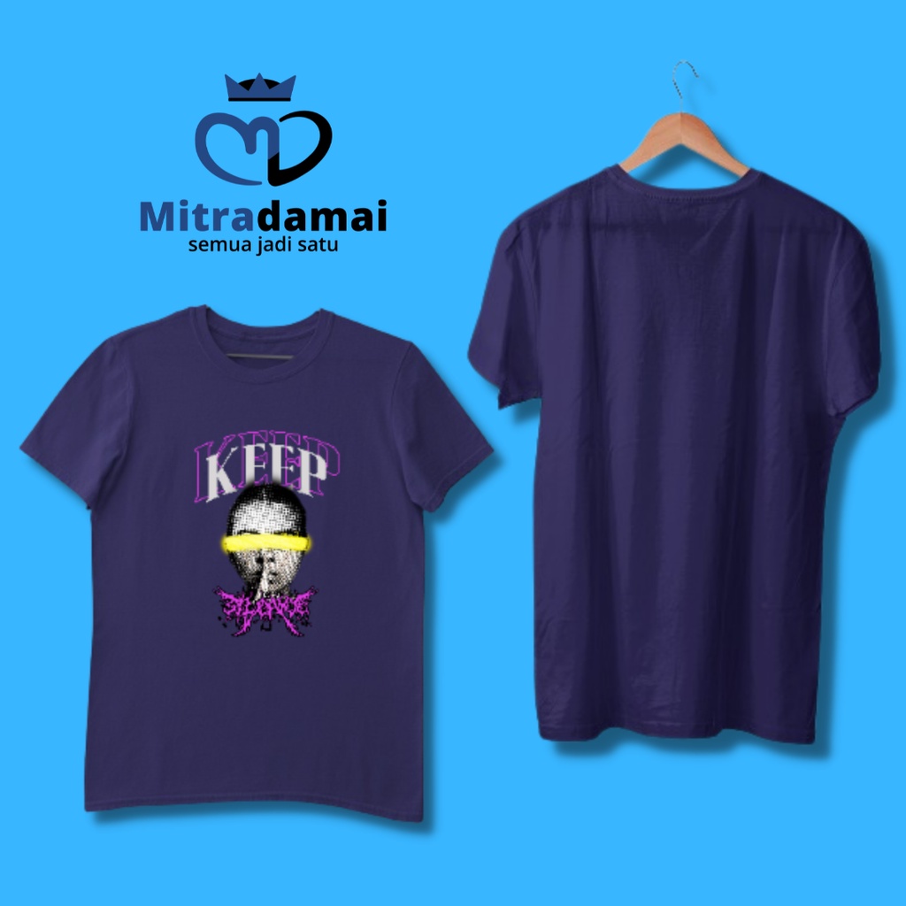 BAJU KAOS DISTRO LAKI-LAKI KEKINIAN PREMIUM TEMA KEEP SILENT - MITRADAMAI