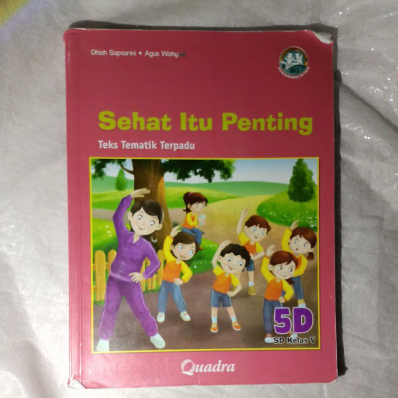 BUKU TEMATIK TERPADU 5D &quot;SEHAT ITU PENTING&quot; KELAS 5 SD BUKU TEMATIK TERPADU QUADRA (  BEKAS )