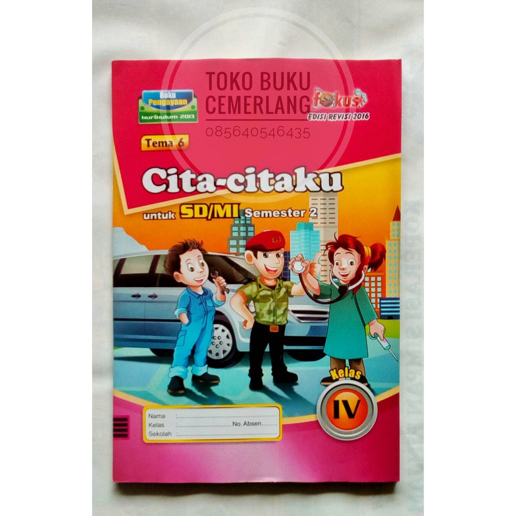LKS FOKUS TEMATIK KELAS 4 TEMA 6 CITA CITAKU KURILULUM 2013 TERBARU