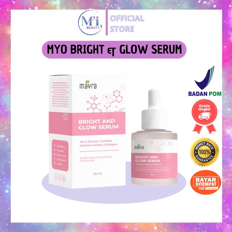 (BPOM AGEN RESMI) SERUM MAYRA MYO BEAUTY SERUM BRIGHT &amp; GLOW 20 ML BY MYO BEAUTY 100%ORIGINAL