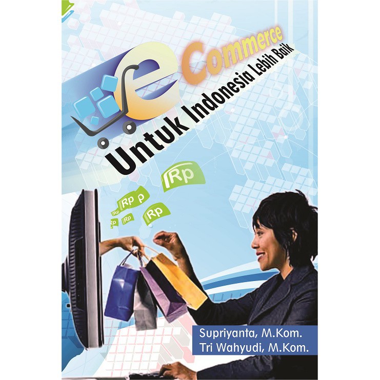 Jual Buku E Commerce Untuk Indonesia Lebih Baik. (Ori) | Shopee Indonesia