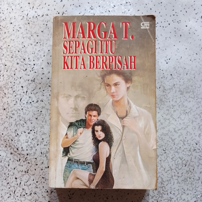 Buku Novel SEPAGI ITU KITA BERPISAH - Marga T.