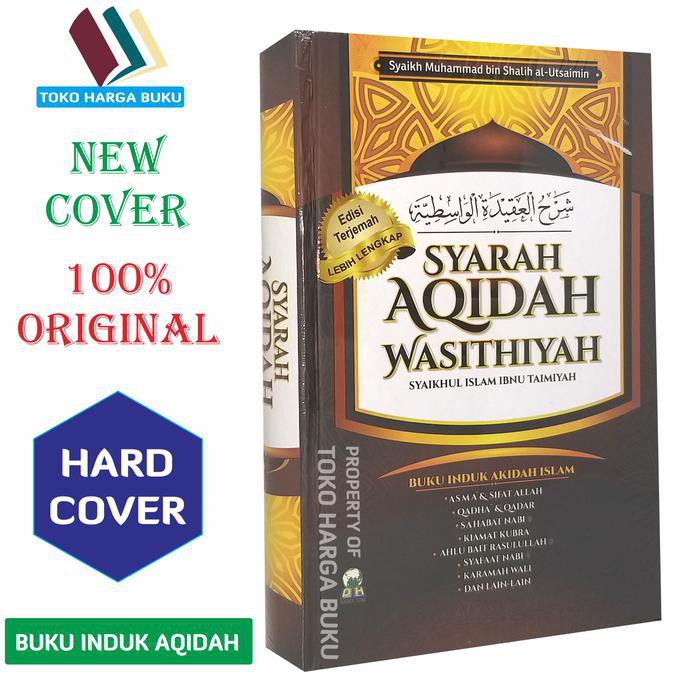 Buku Induk Akidah Islam - Syarah Aqidah Wasithiyah
