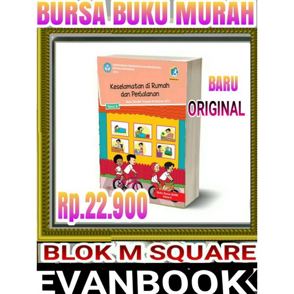 

BUKU TEMATIK SD KELAS 2 TEMA 8 -KESELAMATAN DI RUMAH DAN PERJALANAN-