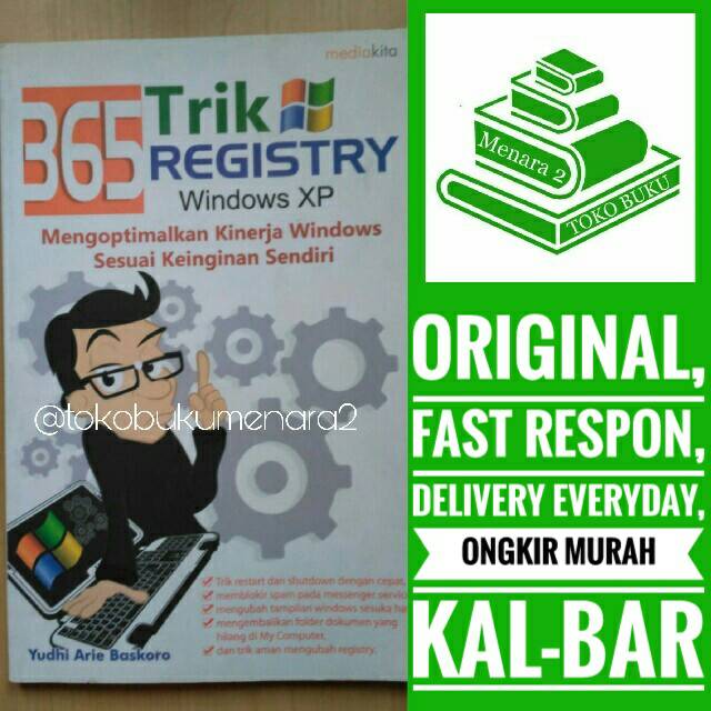 365 TRIK REGISTRY WINDOWS XP MENGOPTIMALKAN KINERA WINDOWS