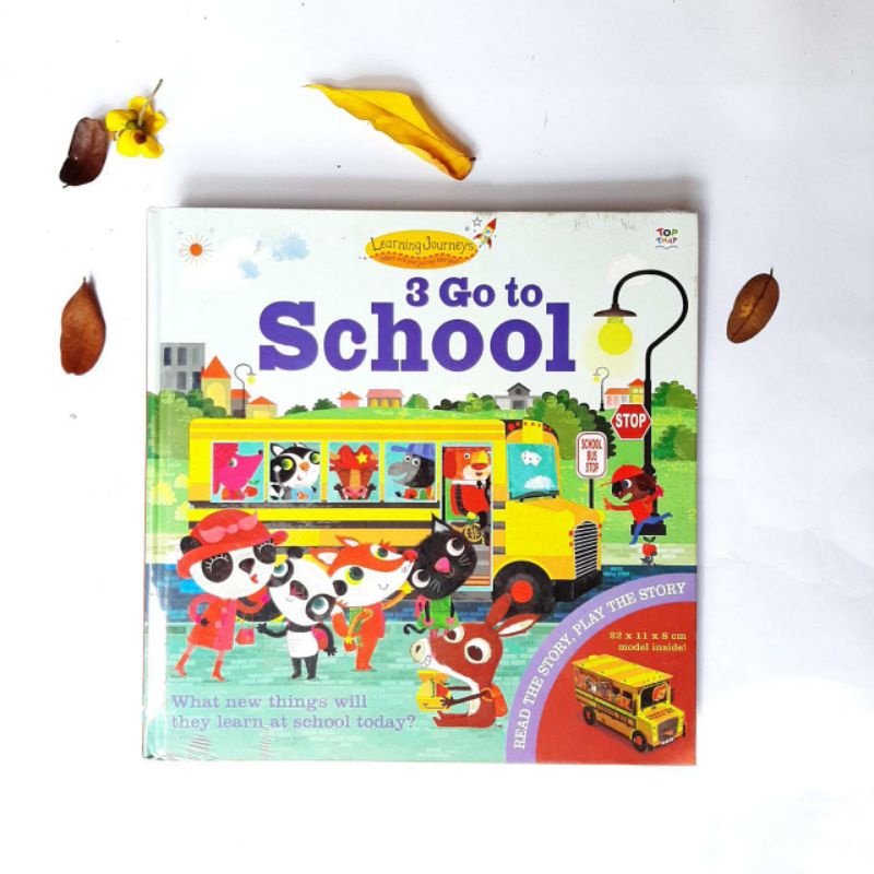 

3 GO TO SCHOOL - BUKU CERITA - BUKU CERITA ANAK BERBAHASA INGGRIS - STORYBOOK