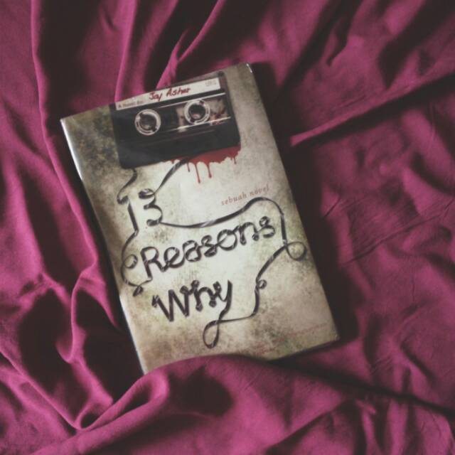 13 Reasons Why by Jay Asher