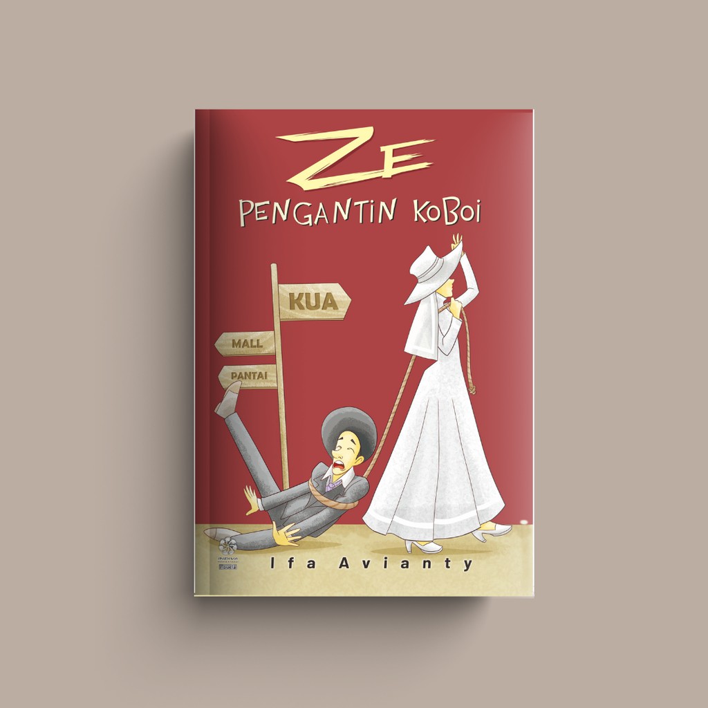 ZE PENGANTIN KOBOI Novel Komedi Romantis by IFA AVIANTY