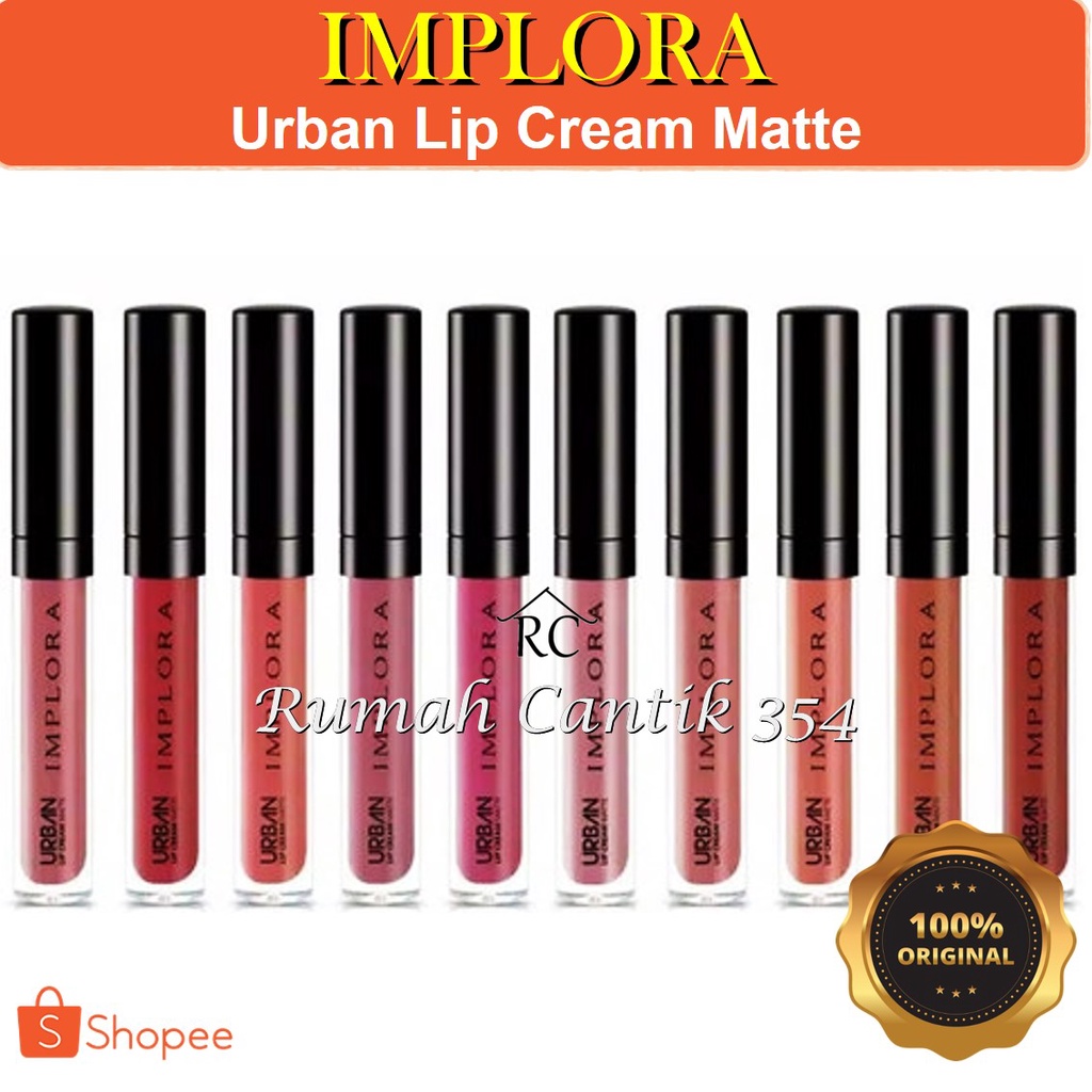 Implora Lip Cream Matte READY 20 WARNA Rumah Cantik 354 Urban Lipcream Matte Yang Membuat Hasil Make Up Bibir Lebih Indah