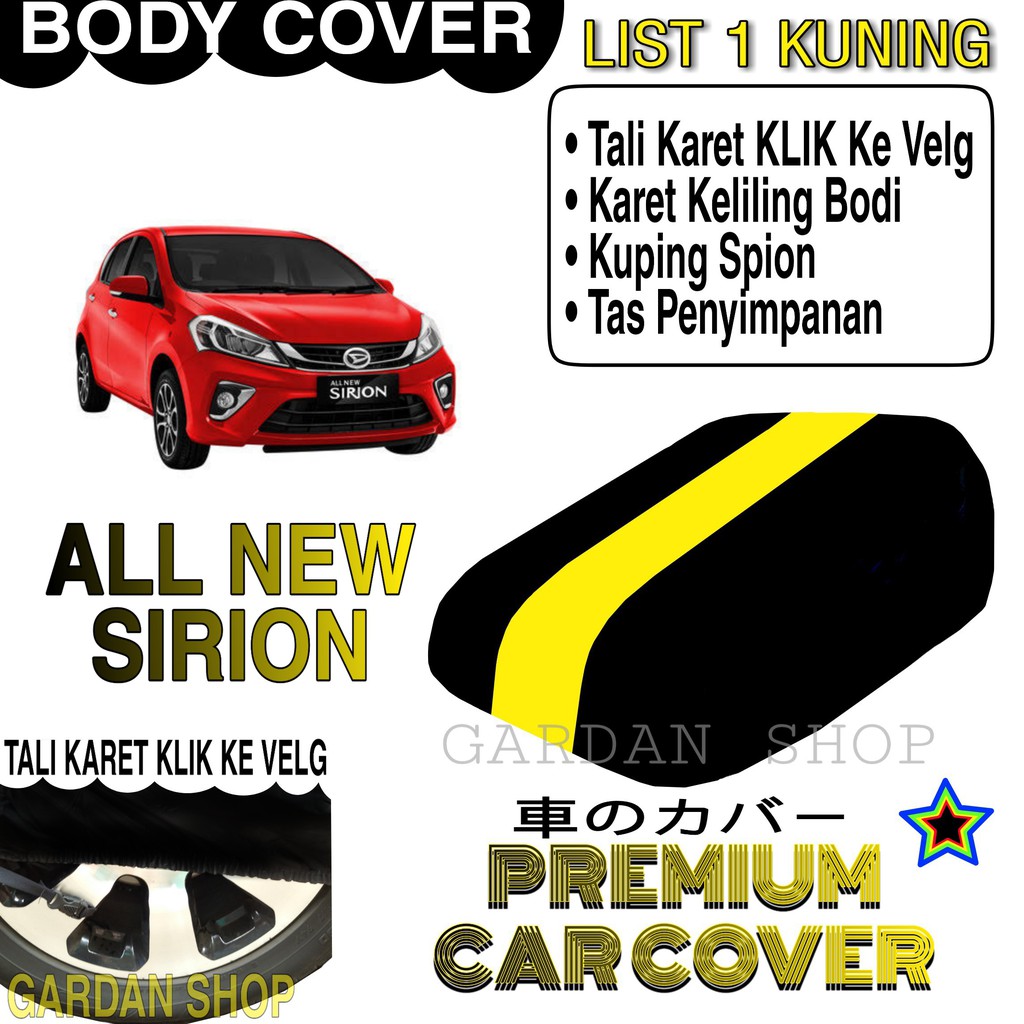 Body Cover ALL NEW SIRION List KUNING Penutup Pelindung Bodi Mobil All New Sirion PREMIUM Yellow