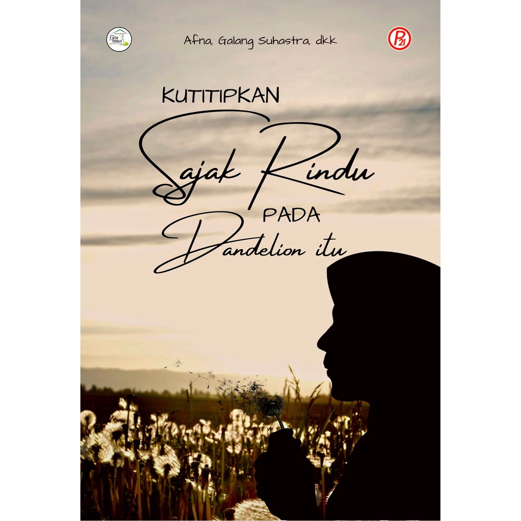 Kutitipkan Sajak Rindu pada Dandelion itu