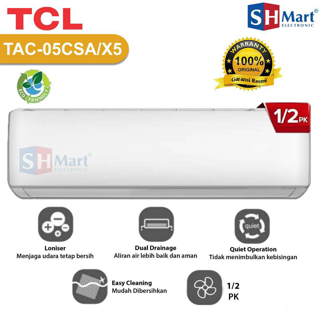 AC TCL STANDART 1/2 PK / TCL 1 PK TAC-05CSDX  / TAC-09CSA GARANSI RESMI - HANYA UNIT