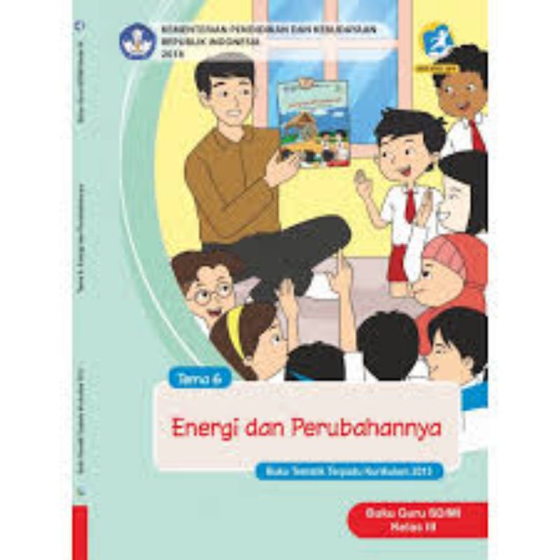 

Kelas 3 Guru - Buku Tematik Terpadu K.13 Tema 6 Energi dan Perubahannya Semester 2