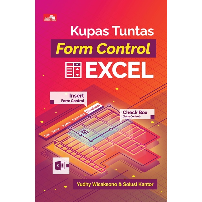 Buku Kupas Tuntas Form Control Excel - Yudhy Wicaksono & Solusi Kantor