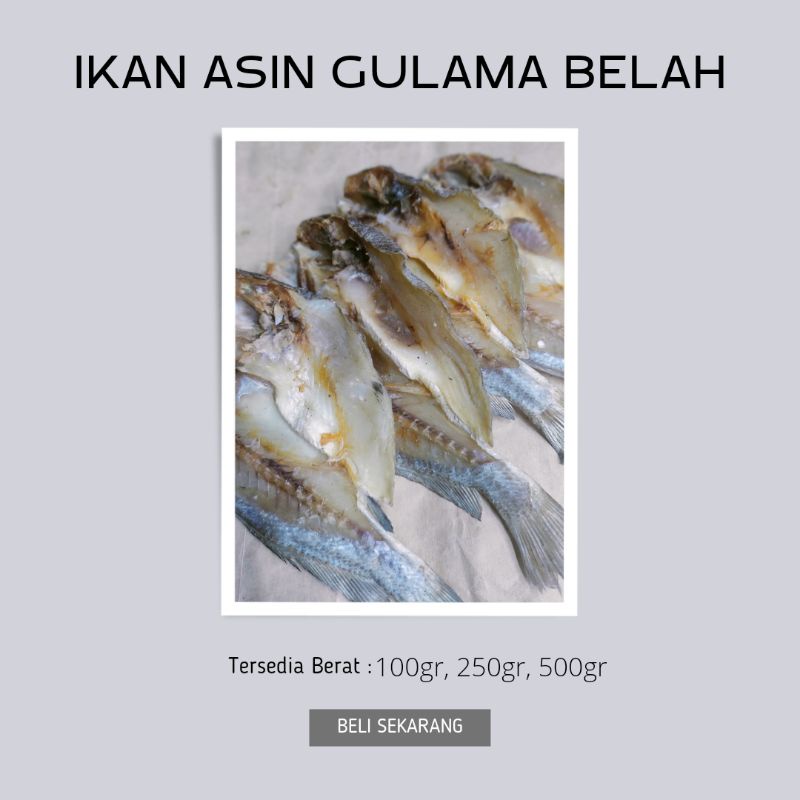 

IKAN ASIN GULAMA BELAH KUALITAS TERBAIK 100gr/250gr/500gr