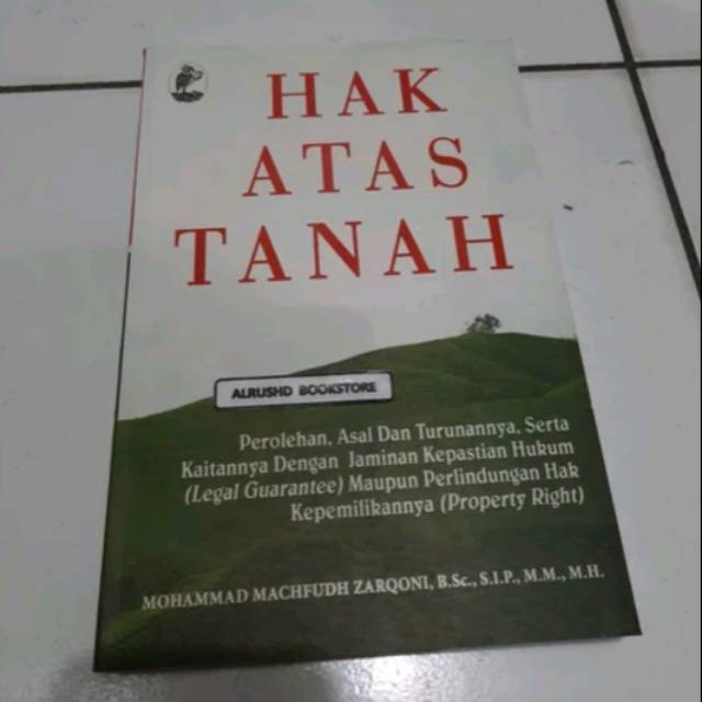 (Ori 100%) Buku Hukum HAK ATAS TANAH ~ Mohammad Machfudh Zarqoni