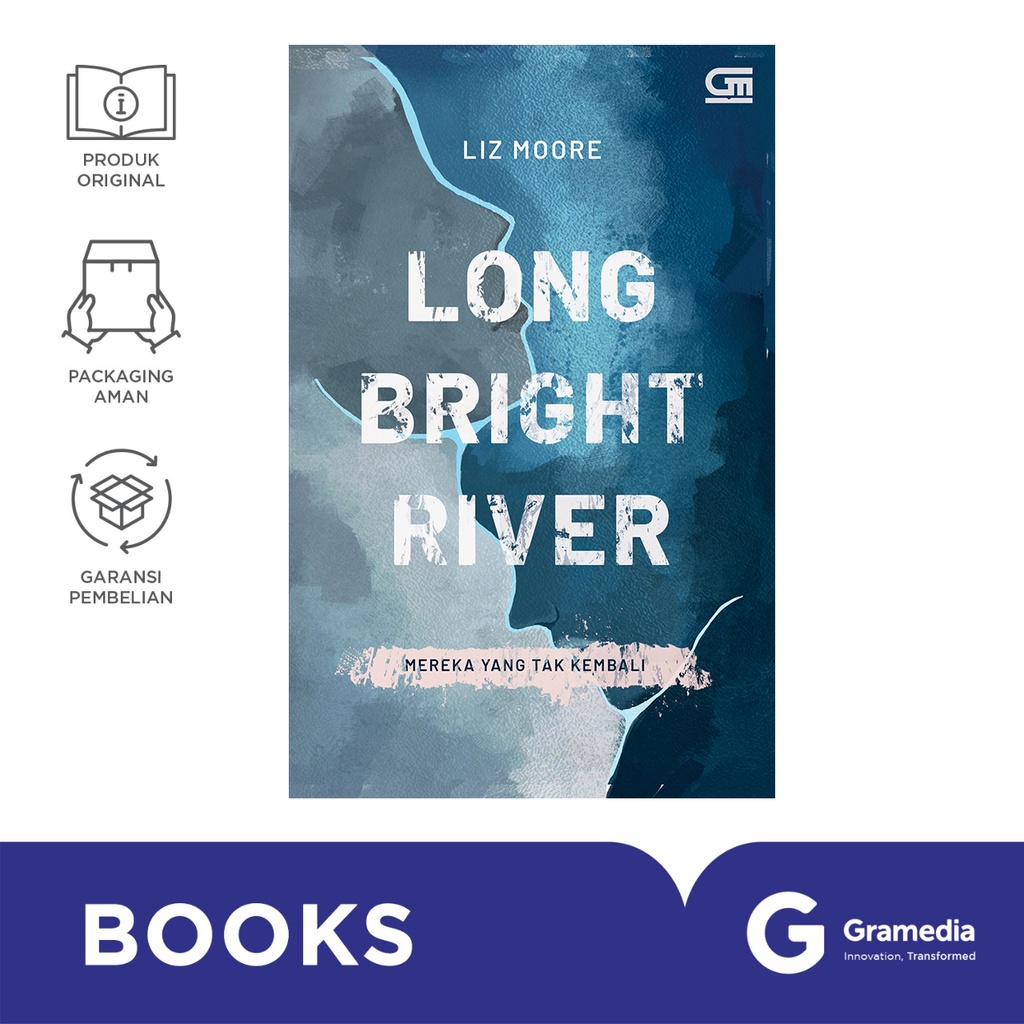 Mereka yang Tak Kembali (Long Bright River) (Liz Moore)
