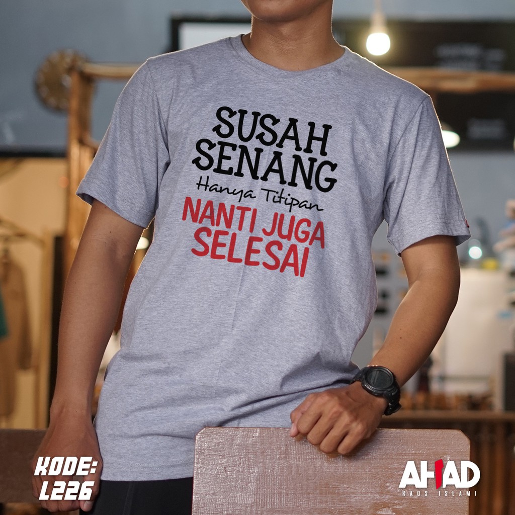 Kaos Islami Ahad - susah senang hanya titipin L222