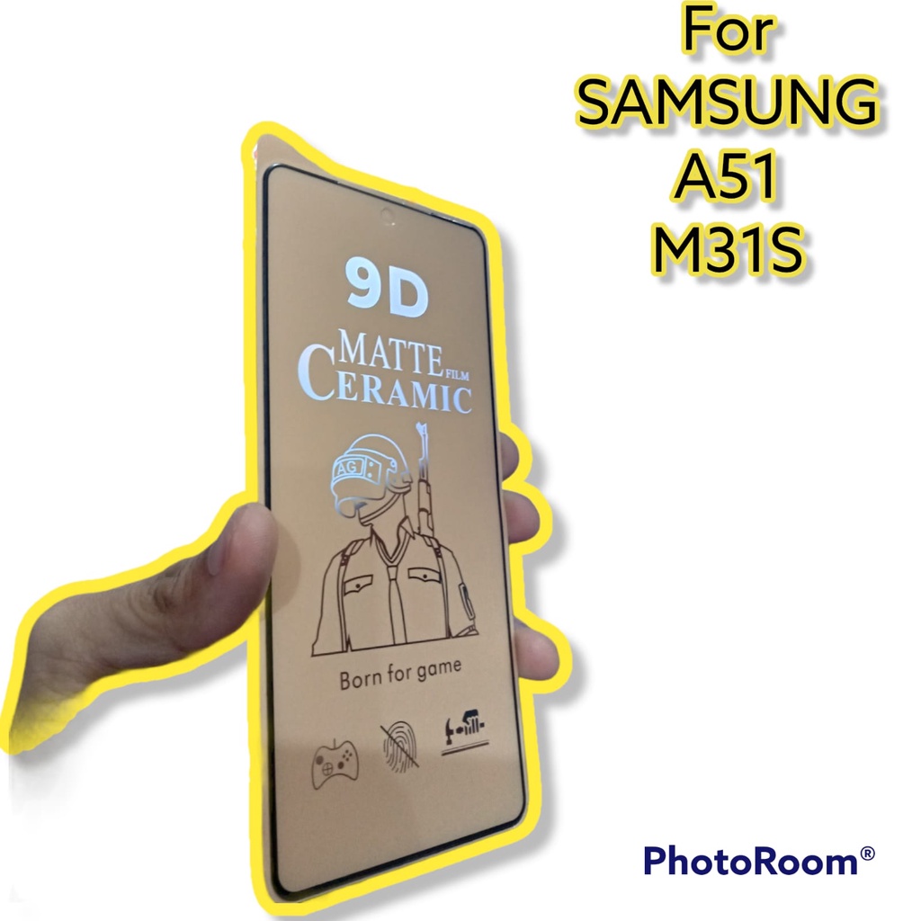 CMF Ceramic Matte  Samsung A51 M31S Full Screen Anti Gores Keramik Anti Minyak Full Layar