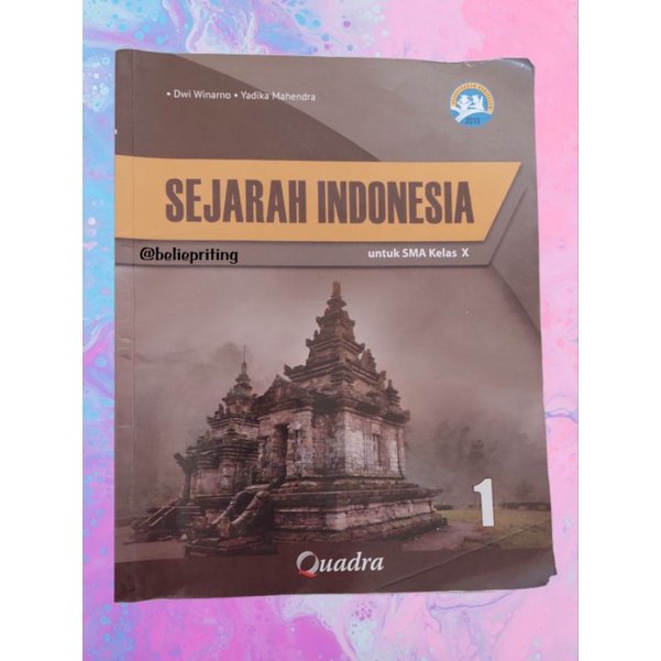 

Sejarah Indonesia Kls 10 (QUADRA)