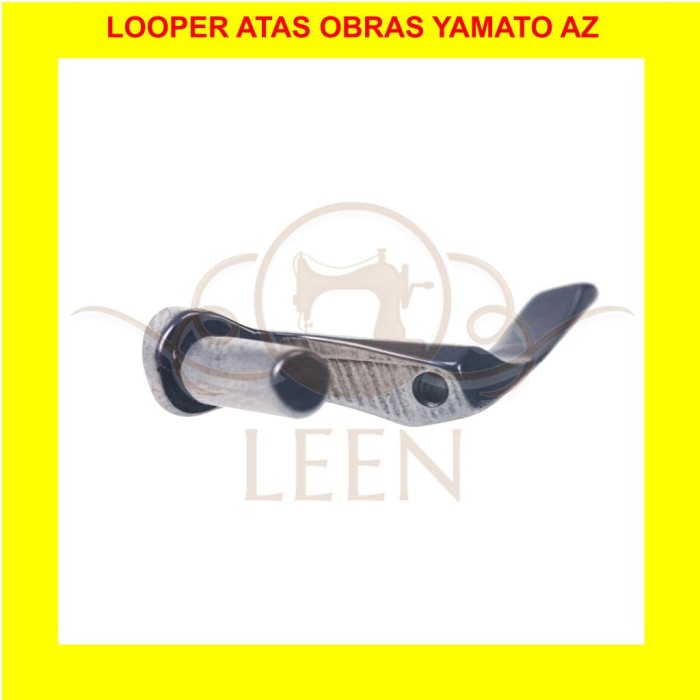 Looper Atas Mesin Jahit Obras Yamato AZ 2109324 Ujung Pipih, Siku LEEN