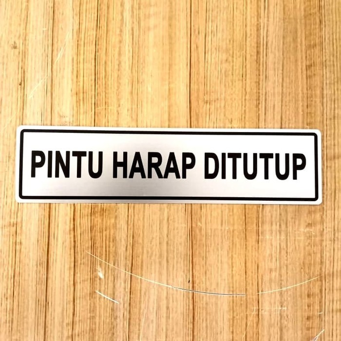 

SIGN LABEL K3 RAMBU PINTU HARAP DITUTUP UKURAN 4X18CM