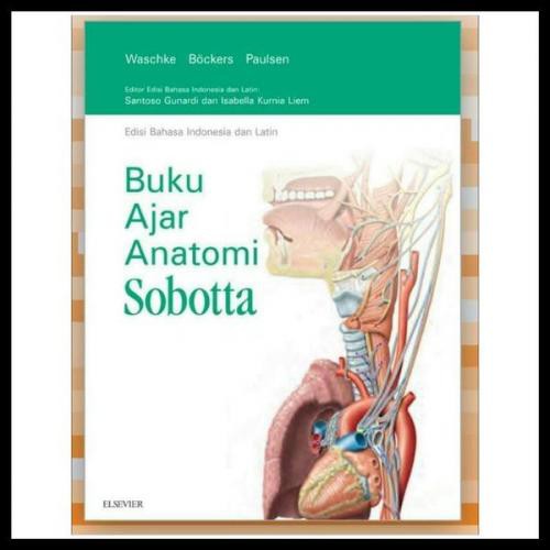 BUKU AJAR ANATOMI SOBOTTA ED. INDONESIA DAN LATIN [HC]