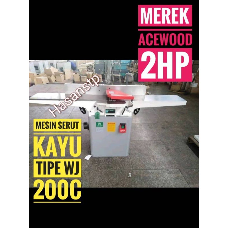 mesin serut kayu wj 200C ACEWOOD