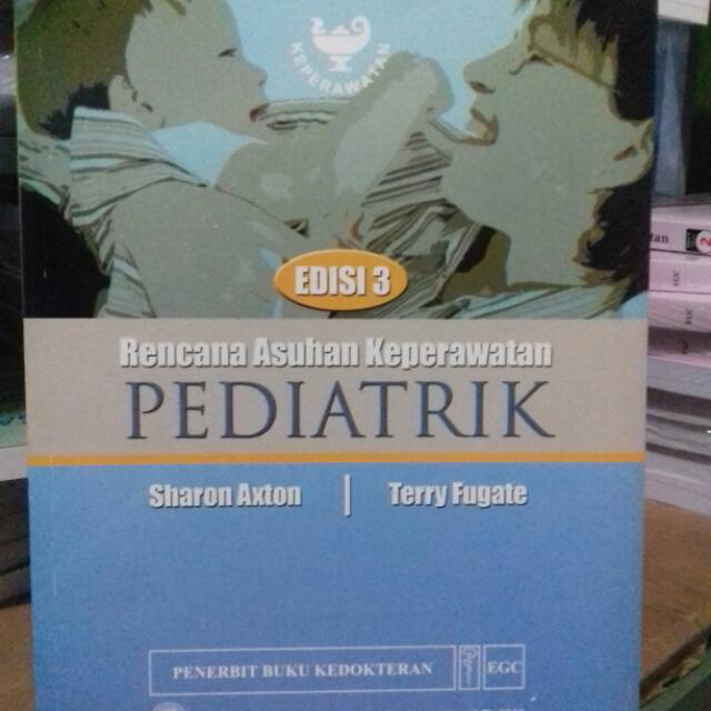 Rencana Asuhan Keperawatan Pediatrik Edisi 3