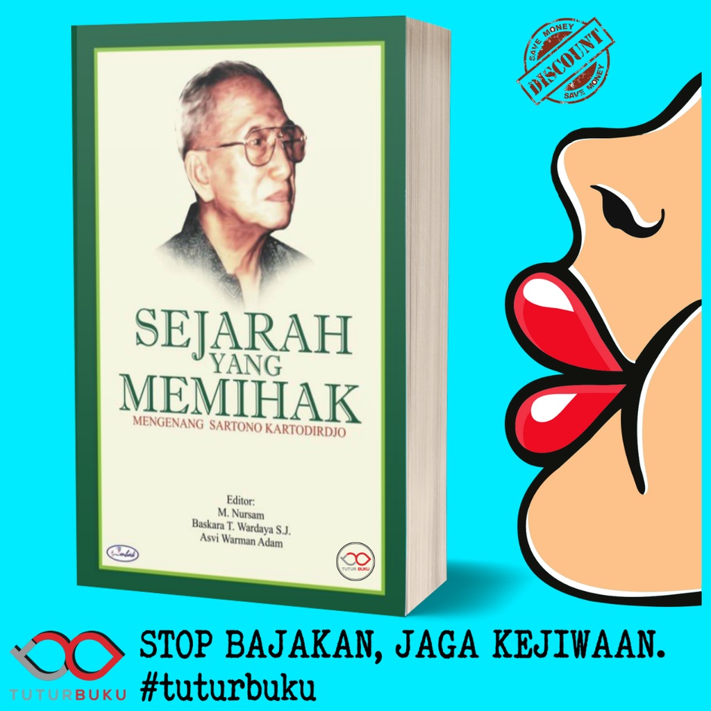 Sejarah Yang Memihak - Mengenang Sartono Kartodirdjo