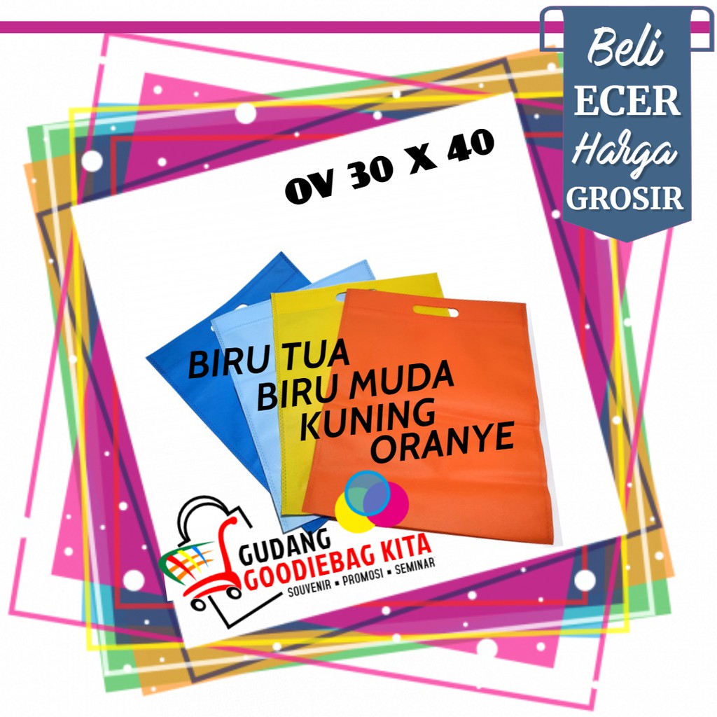 

[ OVAL - 30 X 40 ] TAS SPUNBOND KAIN SOUVENIR GOODIEBAG WARNA