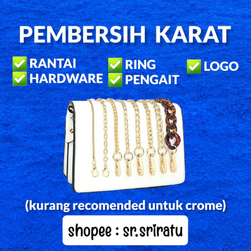 PEMBERSIH KARAT - PENGKILAP LOGAM - RANTAI - KUNINGAN - BESI - HARDWARE TAS - ANTI KARAT -