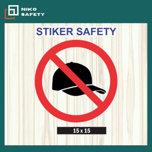 

Sticker Safety Sign / Stiker Dilarang Memakai Topi / Sticker Label K3 / Sticker Custom Nico Safety