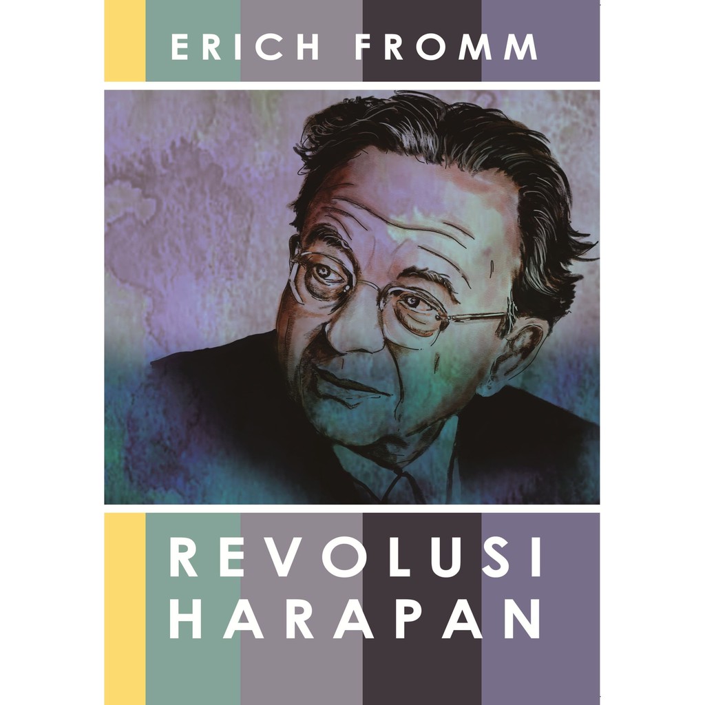 REVOLUSI HARAPAN - Erich Fromm