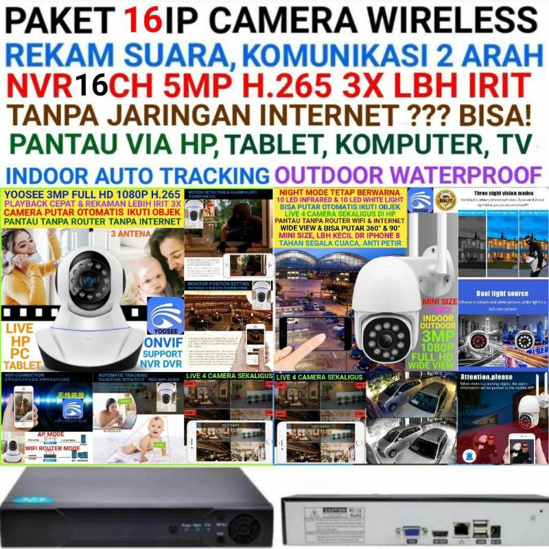 PAKET CCTV 16 Ip Camera Wireless + DVR NVR 5MP 4K H265 6 Outdoor 3Mp + 10 Indoor 2Mp