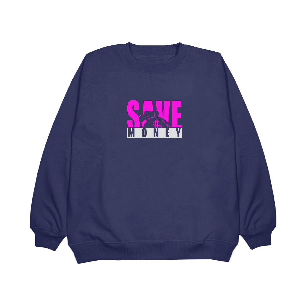 Sweater Pria / Wanita Crewneck ( Save Money ) Sweatshirt Bahan Fleece Tebal High Quality