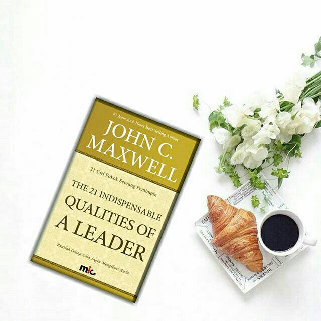 Buku Bisnis - Marketing : THE 21 INDISPENSABLE QUALITIES of A LEADER