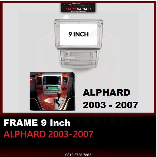 FRAME HEAD UNIT ALPHARD 2003-2007 9 INCH