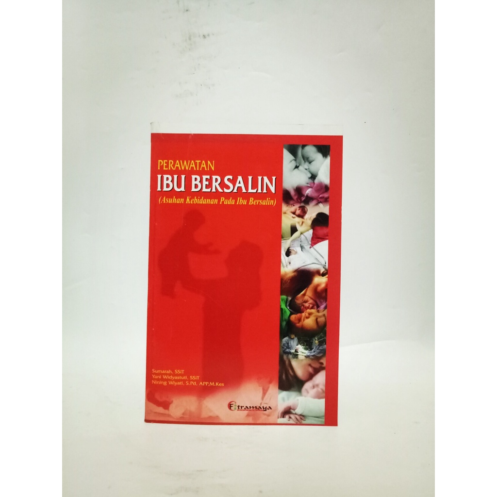 Jual Perawatan Ibu Bersalin (Asuhan Kebidanan Pada Ibu Bersalin ...