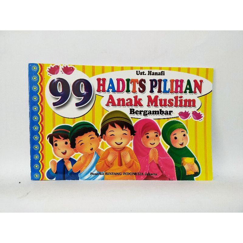 Buku 99 Hadits Pilihan anak-anak Muslim bergambar berwarna grosir