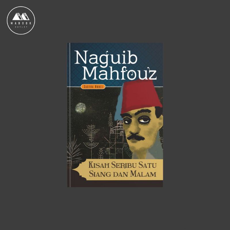 Kisah Seribu Satu Siang dan Malam — Naguib Mahfouz