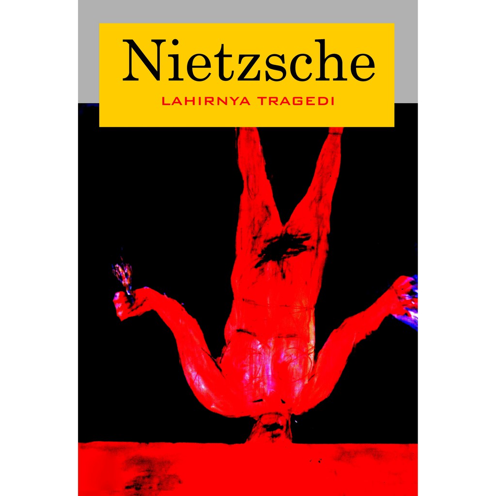 LAHIRNYA TRAGEDI - Nietzsche