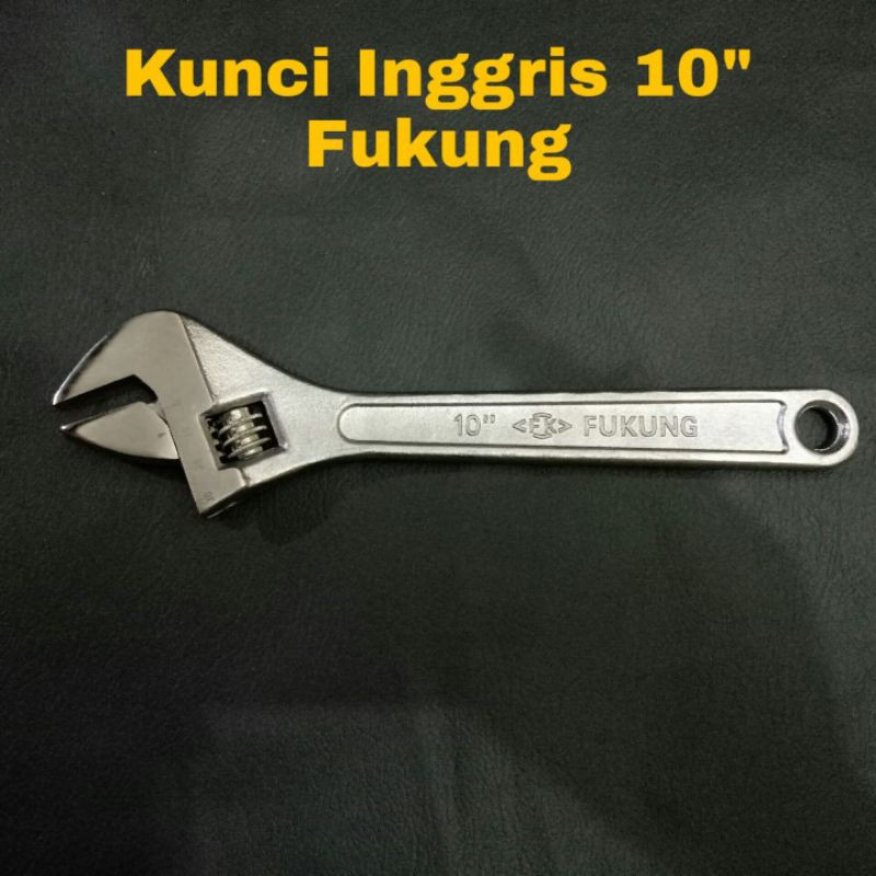 Kunci Inggris 10" Fukung / Adjustable Wrench / Kunci Inggris 10 Inchi