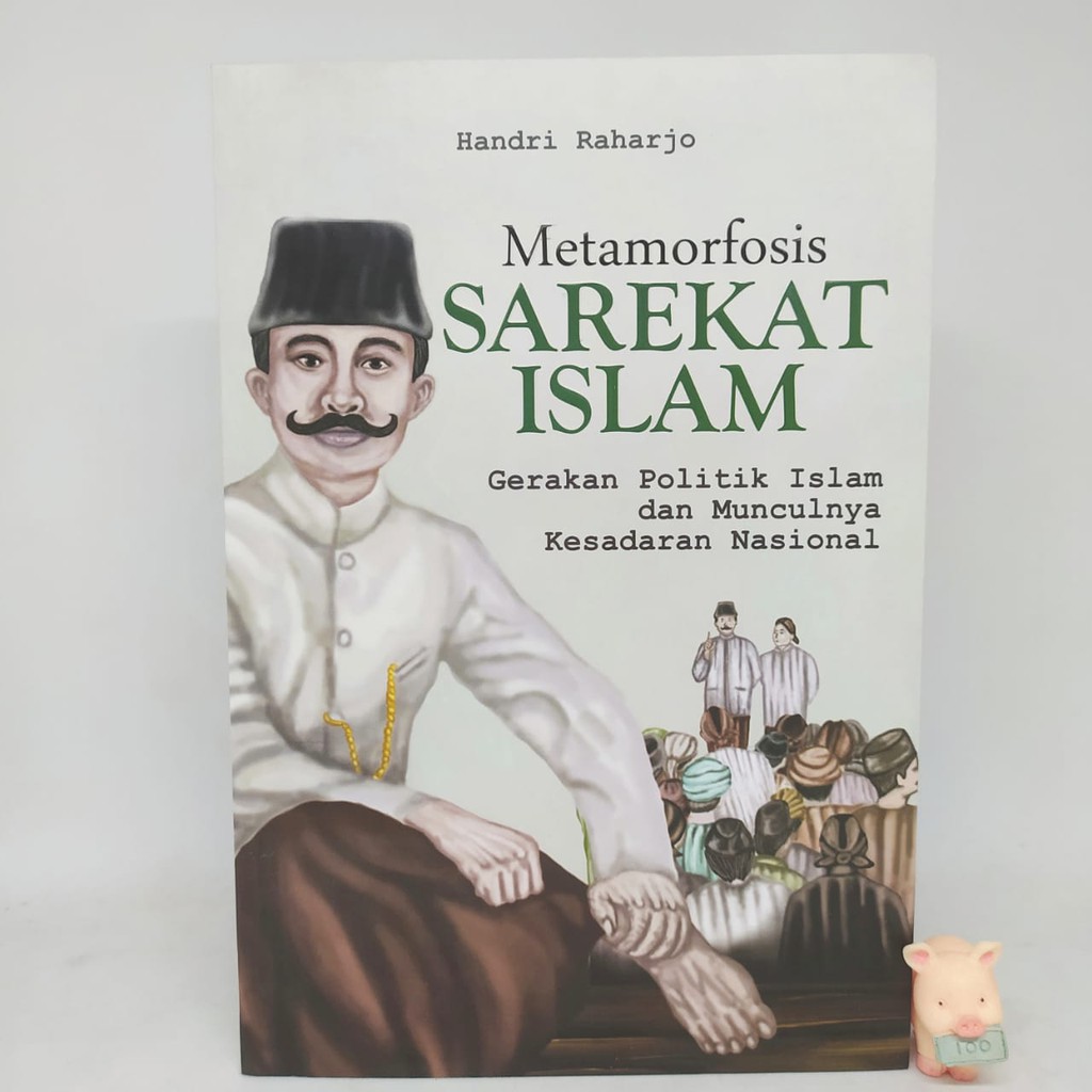 Metamorfosis Sarekat Islam - Handri Raharjo